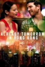 Nonton Film Already Tomorrow in Hong Kong (2015) Subtitle Indonesia Streaming Movie Download