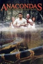 Nonton Film Anacondas: The Hunt for the Blood Orchid (2004) Subtitle Indonesia Streaming Movie Download