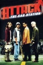 Nonton Film Attack the Gas Station! (1999) Subtitle Indonesia Streaming Movie Download