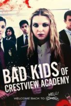 Nonton Film Bad Kids of Crestview Academy (2017) Subtitle Indonesia Streaming Movie Download