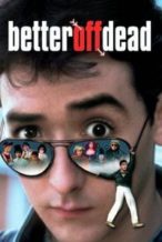Nonton Film Better Off Dead… (1985) Subtitle Indonesia Streaming Movie Download
