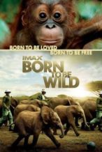 Nonton Film Born to Be Wild (2011) Subtitle Indonesia Streaming Movie Download