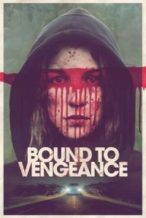 Nonton Film Bound to Vengeance (2015) Subtitle Indonesia Streaming Movie Download