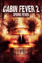 Nonton Film Cabin Fever 2: Spring Fever (2009) Subtitle Indonesia Streaming Movie Download