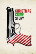 Nonton Film Christmas Crime Story (2017) Subtitle Indonesia Streaming Movie Download