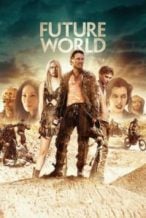 Nonton Film Future World (2018) Subtitle Indonesia Streaming Movie Download