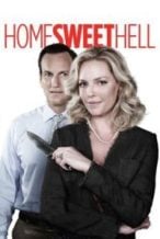 Nonton Film Home Sweet Hell (2015) Subtitle Indonesia Streaming Movie Download