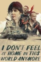 Nonton Film I Don’t Feel at Home in This World Anymore (2017) Subtitle Indonesia Streaming Movie Download