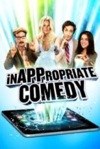 Nonton Film InAPPropriate Comedy (2013) Subtitle Indonesia Streaming Movie Download