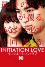 Nonton Film Initiation Love (2015) Subtitle Indonesia Streaming Movie Download