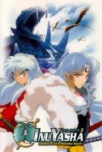 Nonton Film InuYasha the Movie 3: Swords of an Honorable Ruler (2003) Subtitle Indonesia Streaming Movie Download