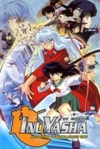 Nonton Film Inuyasha the Movie: Affections Touching Across Time (2001) Subtitle Indonesia Streaming Movie Download