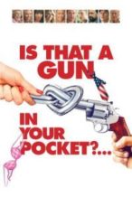 Nonton Film Is That a Gun in Your Pocket? (2016) Subtitle Indonesia Streaming Movie Download
