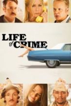 Nonton Film Life of Crime (2013) Subtitle Indonesia Streaming Movie Download