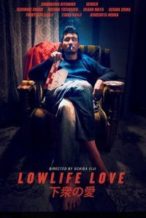 Nonton Film Lowlife Love (2015) Subtitle Indonesia Streaming Movie Download