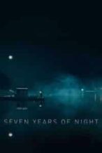 Nonton Film Seven Years of Night (2018) Subtitle Indonesia Streaming Movie Download