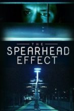 Nonton Film The Spearhead Effect (2017) Subtitle Indonesia Streaming Movie Download