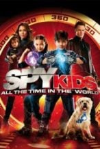 Nonton Film Spy Kids: All the Time in the World in 4D (2011) Subtitle Indonesia Streaming Movie Download