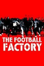 Nonton Film The Football Factory (2004) Subtitle Indonesia Streaming Movie Download