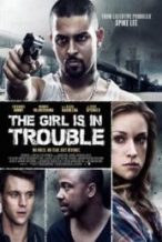 Nonton Film The Girl Is in Trouble (2015) Subtitle Indonesia Streaming Movie Download