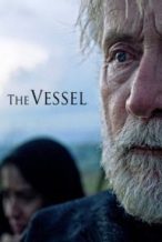 Nonton Film The Vessel (2016) Subtitle Indonesia Streaming Movie Download