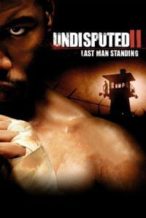 Nonton Film Undisputed 2: Last Man Standing (2006) Subtitle Indonesia Streaming Movie Download