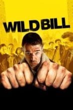 Nonton Film Wild Bill (2011) Subtitle Indonesia Streaming Movie Download