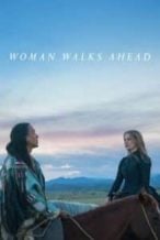 Nonton Film Woman Walks Ahead (2017) Subtitle Indonesia Streaming Movie Download