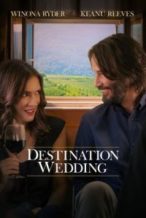 Nonton Film Destination Wedding(2018) Subtitle Indonesia Streaming Movie Download