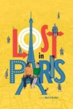 Nonton Film Lost in Paris (Paris pieds nus) (2016) Subtitle Indonesia Streaming Movie Download