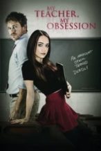 Nonton Film My Teacher, My Obsession(2018) Subtitle Indonesia Streaming Movie Download