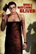 Nonton Film Who’s Watching Oliver (2016) Subtitle Indonesia Streaming Movie Download