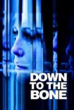 Nonton Film Down to the Bone (2004) Subtitle Indonesia Streaming Movie Download