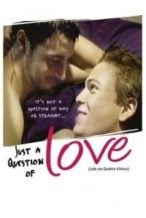 Nonton Film Just a Question of Love (2000) Subtitle Indonesia Streaming Movie Download