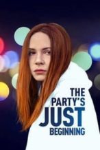 Nonton Film The Party’s Just Beginning (2018) Subtitle Indonesia Streaming Movie Download