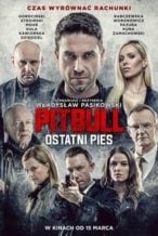 Nonton Film Pitbull: Last Dog (2018) Subtitle Indonesia Streaming Movie Download