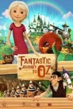 Nonton Film Fantastic Journey to Oz (2017) Subtitle Indonesia Streaming Movie Download