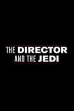 Nonton Film The Director and The Jedi (2018) Subtitle Indonesia Streaming Movie Download