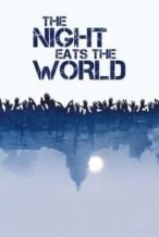 Nonton Film The Night Eats the World (2018) Subtitle Indonesia Streaming Movie Download