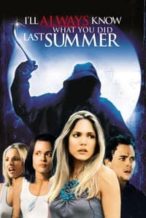 Nonton Film I’ll Always Know What You Did Last Summer (2006) Subtitle Indonesia Streaming Movie Download