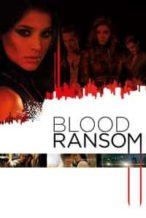 Nonton Film Blood Ransom (2014) Subtitle Indonesia Streaming Movie Download