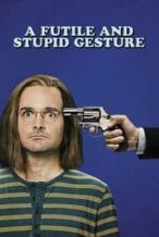 Nonton Film A Futile and Stupid Gesture (2018) Subtitle Indonesia Streaming Movie Download