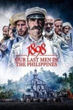 Nonton Film 1898: Our Last Men in the Philippines (2016) Subtitle Indonesia Streaming Movie Download
