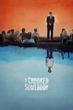 Nonton Film A Crooked Somebody (2018) Subtitle Indonesia Streaming Movie Download