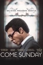 Nonton Film Come Sunday (2018) Subtitle Indonesia Streaming Movie Download