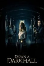 Nonton Film Down a Dark Hall (2018) Subtitle Indonesia Streaming Movie Download