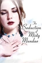 Nonton Film The Seduction of Misty Mundae (2004) Subtitle Indonesia Streaming Movie Download