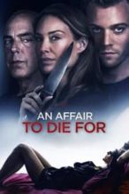 Nonton Film An Affair to Die For (2019) Subtitle Indonesia Streaming Movie Download