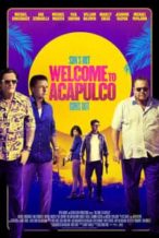 Nonton Film Welcome to Acapulco (2019) Subtitle Indonesia Streaming Movie Download