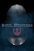 Nonton Film Soul Hunters (2019) Subtitle Indonesia Streaming Movie Download